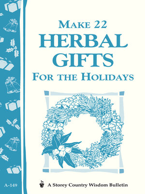 cover image of Make 22 Herbal Gifts for the Holidays